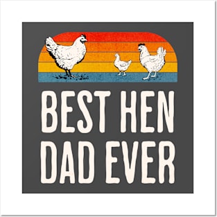 Best Hen Dad Ever Posters and Art